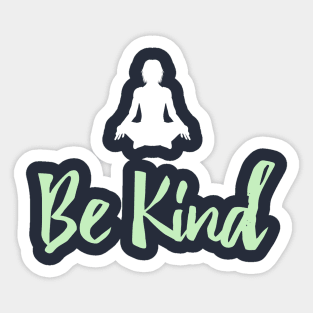 Be Kind Just Be Nice Yoga Lifestyle Sticker